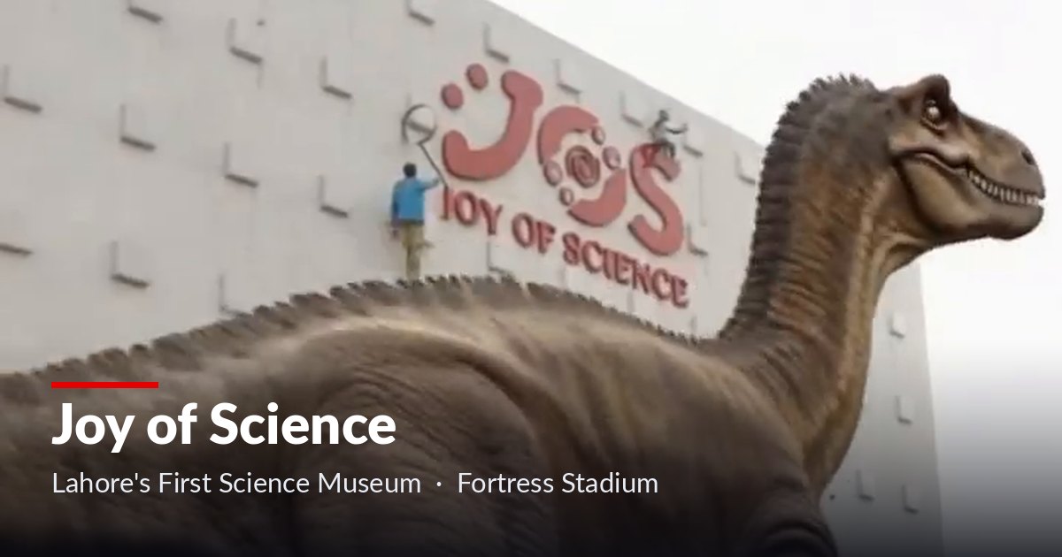 Joy of Science Museum Fortress Stadium Lahore